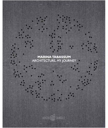 Marina Tabassum. Architecture: My Journey.