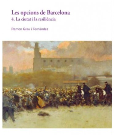 Les opcions de Barcelona 4. La ciutat i la resiliència