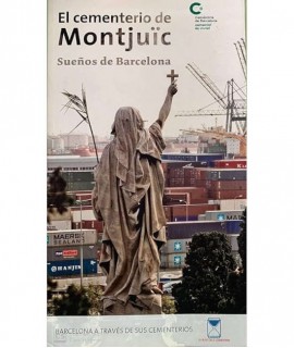 El cementerio de Montjuïc. Sueños de Barcelona