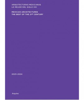 Mexican Architectures: 2023-2024: The Best of the 21st Century