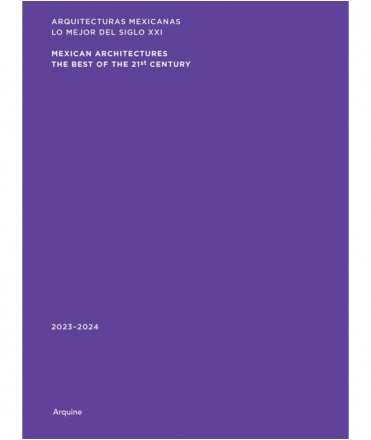 Mexican Architectures: 2023-2024: The Best of the 21st Century