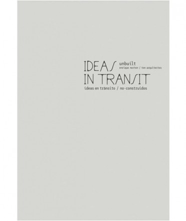 Enrique Norten / Ten Arquitectos: Ideas in Transit: Unbuilt