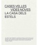 Cases velles, vides noves. La casa dels estels