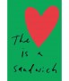 The Heart is a Sandwich