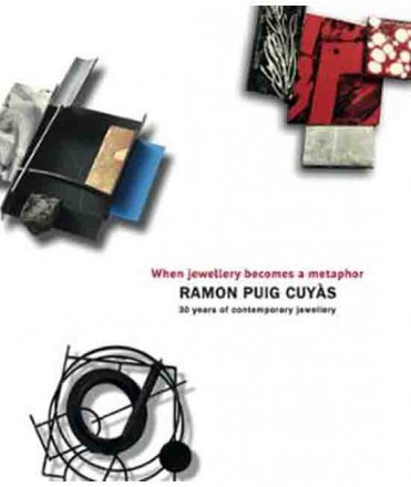 When Jewellery Becomes a metaphor: Ramon Puig Cuyàs