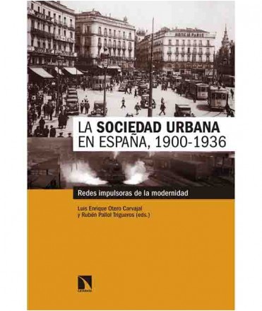 La sociedad urbana en España 1900 - 1936