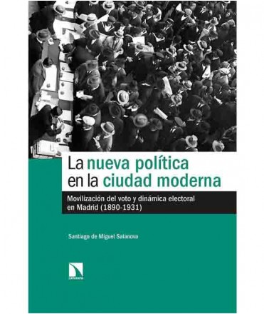 La nueva política en la ciudad moderna: Movilización del voto y dinámica electoral en Madrid