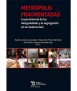 Metrópolis fragmentadas La persistencia de las desigualdades y la segregación en las ciudades del presente