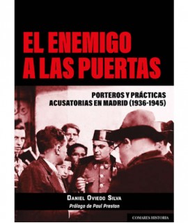 El enemigo a las puertas. Porteros y prácticas acusatorias en Madrid (1936-1945)
