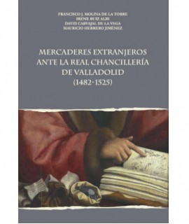 Mercaderes extranjeros ante la Real Chancillería de Valladolid (1482-1525)
