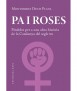 Pa i roses. Píndoles per a una altra història de la Catalunya del segle XX