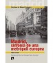 Madrid, sinfonía de una metrópoli europea