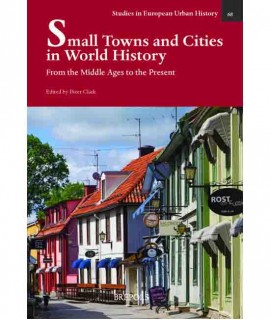 Small Towns and Cities in World History. From the Middle Ages to the Present