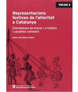 Representacions festives de l'alteritat a Catalunya. Entremesos de moros i cristians i cavallets cotoners