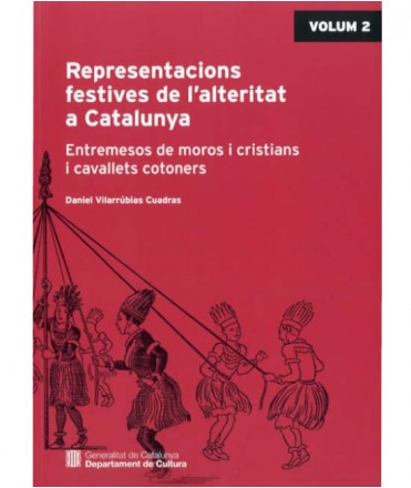 Representacions festives de l'alteritat a Catalunya. Entremesos de moros i cristians i cavallets cotoners
