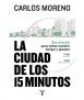 La ciudad de los 15 minutos. El reto del urbanismo sostenible