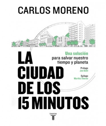 La ciudad de los 15 minutos. El reto del urbanismo sostenible