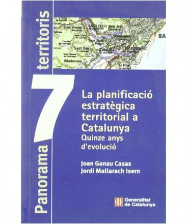 Planificació estratègica territorial a Catalunya, La: quinze anys d'evolució