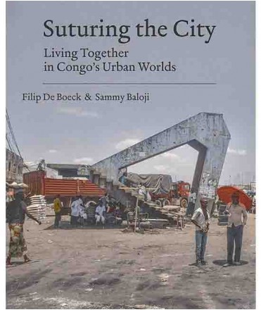 Suturing the City: Living Together in Congo's Urban Worlds