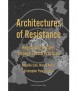 Architectures of Resistance: Negotiating Borders Through Spatial Practices