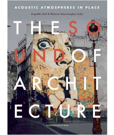 The Sound of Architecture: Acoustic Atmospheres in Place