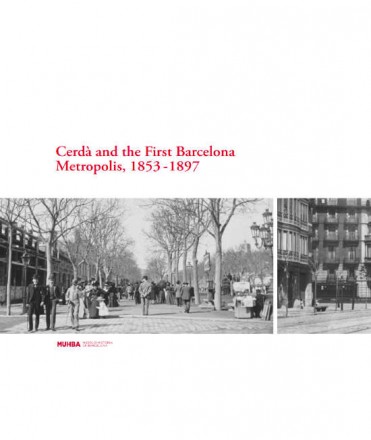 Cerdà and the First Barcelona Metropolis, 1853-1897