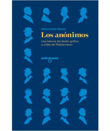 Los anónimos. Una historia del diseño gráfico a orillas del Mediterráneo