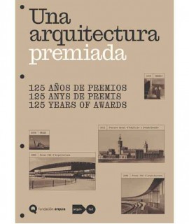 Una arquitectura premiada. 125 anys de Premis