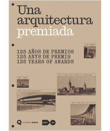 Una arquitectura premiada. 125 anys de Premis