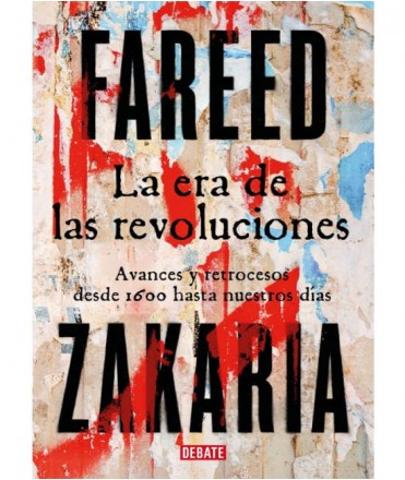 La era de las revoluciones. Avances y retrocesos desde 1600 hasta nuestros días