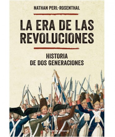 La era de las revoluciones. Historia de dos generaciones