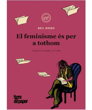 El feminisme és per a tothom. Política apassionada