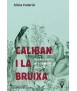 Caliban i la bruixa. Dones, cos i acumulació originària