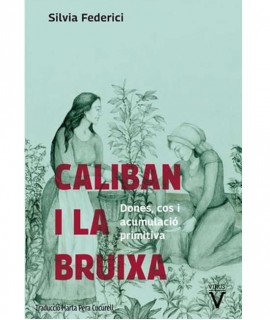 Caliban i la bruixa. Dones, cos i acumulació originària