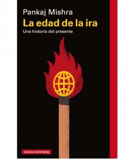 La edad de la ira. Una historia del presente