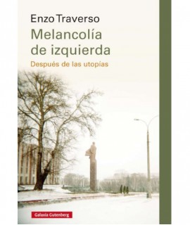 Melancolía de izquierda: después de las utopías