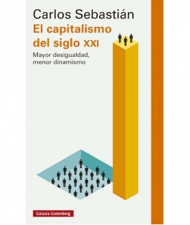 El capitalismo del siglo XXI. Mayor desigualdad, menor dinamismo