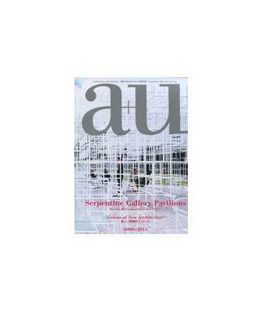 A+U: Serpentine Gallery Pavilions, Visions of New Architecture
