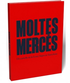 Moltes Mercès. Els Cartells de la Festa Major de Barcelona
