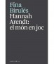 Hannah Arendt: el món en joc
