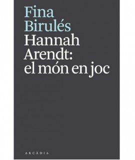 Hannah Arendt: el món en joc